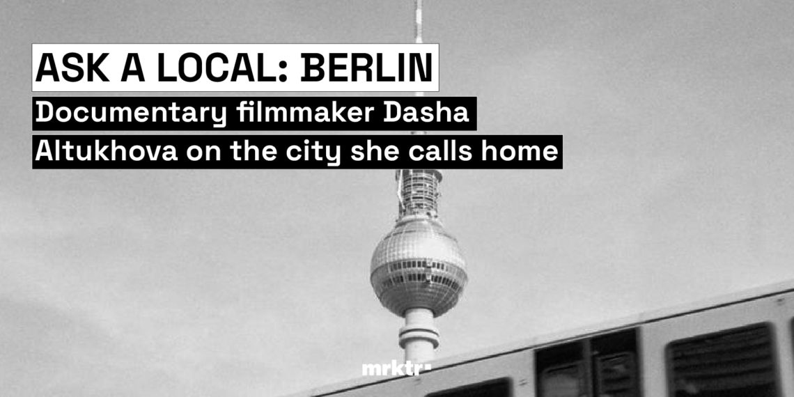 Ask a Local: a documentary filmmaker’s Berlin, from Neukölln cafés to weekend art festivals.